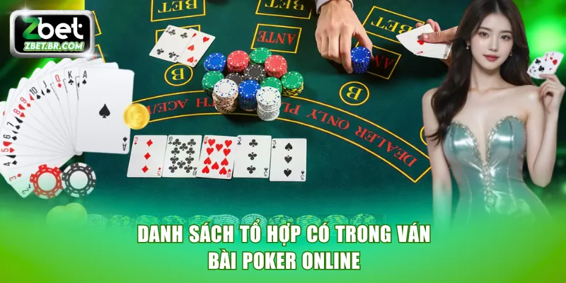 Danh sách tổ hợp có trong ván bài Poker online