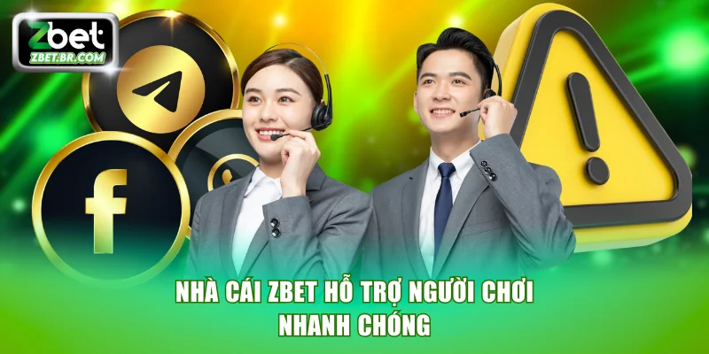 Nhà cái ZBET hỗ trợ người chơi nhanh chóng