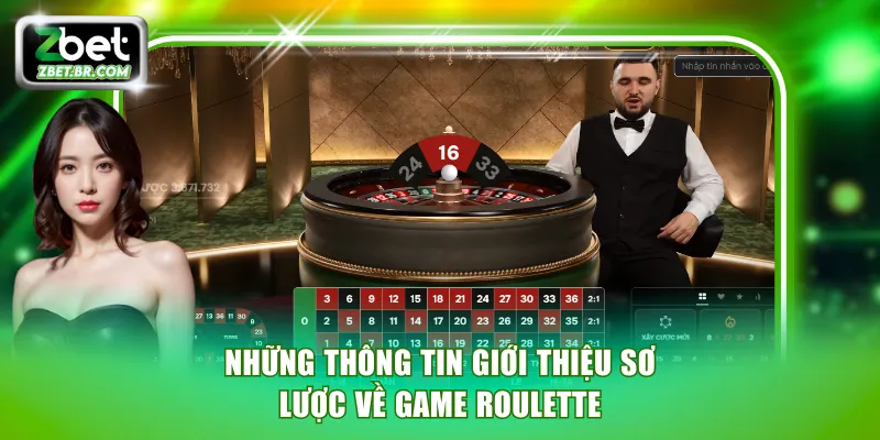 Những thông tin giới thiệu sơ lược về game Roulette