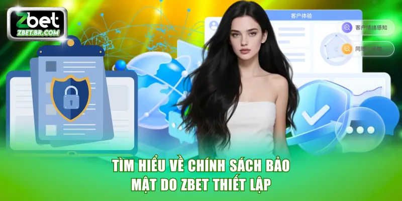 Tìm hiểu về chính sách bảo mật do ZBET thiết lập
